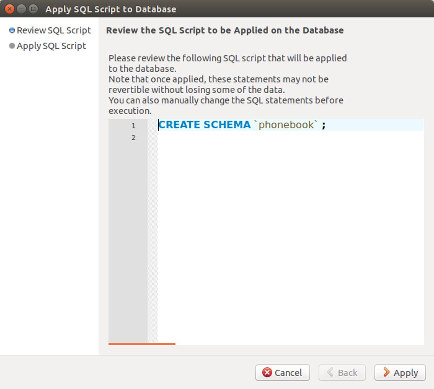 The Apply dialog shows you the commands actually being sent to MySQL The Apply dialog shows you the commands actually being sent to MySQL